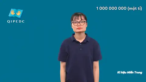 1 000 000 000 (một tỉ) - Ngôn Ngữ ký Hiệu - Vùng miền Miền Trung - Phân loại Số đếm