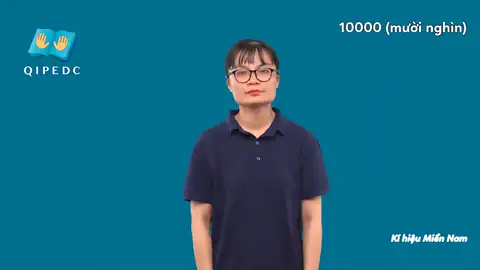10 000 (mười nghìn) - Ngôn Ngữ ký Hiệu - Vùng miền Thành Phố Hồ Chí Minh - Phân loại Số đếm