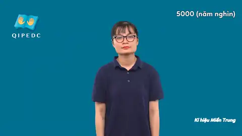 5000 (năm nghìn) - Ngôn Ngữ ký Hiệu - Vùng miền Miền Trung - Phân loại Số đếm