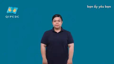 bạn ấy yêu bạn - Ngôn Ngữ ký Hiệu - Vùng miền Toàn Quốc - Phân loại Từ thông dụng