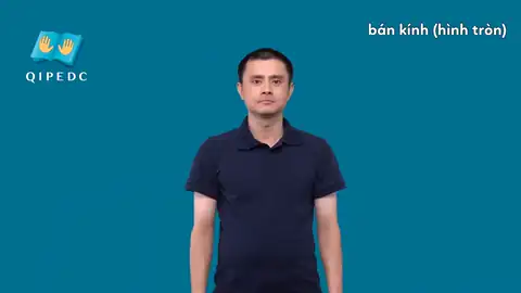 bán kính (hình tròn) - Ngôn Ngữ ký Hiệu - Vùng miền Toàn Quốc - Phân loại Giáo Dục