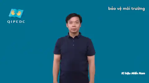 bảo vệ môi trường - Ngôn Ngữ ký Hiệu - Vùng miền Thành Phố Hồ Chí Minh - Phân loại Khác, Thiên nhiên