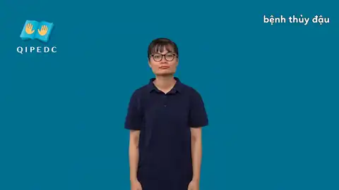 bệnh thủy đậu - Ngôn Ngữ ký Hiệu - Vùng miền Toàn Quốc - Phân loại Sức khỏe - Bộ phận cơ thể