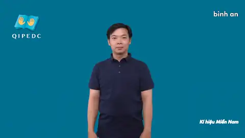 bình an - Ngôn Ngữ ký Hiệu - Vùng miền Thành Phố Hồ Chí Minh - Phân loại Tính Từ