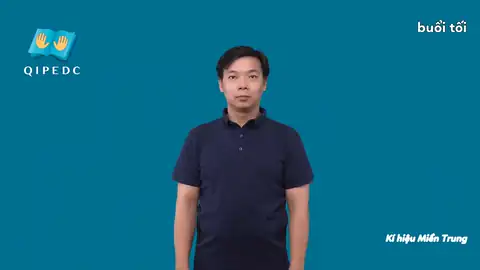 buổi tối - Ngôn Ngữ ký Hiệu - Vùng miền Miền Trung - Phân loại Thời Gian