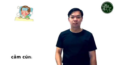 Cảm cúm - Ngôn Ngữ ký Hiệu - Vùng miền Toàn Quốc - Phân loại Sức khỏe - Bộ phận cơ thể, Từ thông dụng, Danh Từ, Từ thông dụng, COVID-19 (Corona Virus)