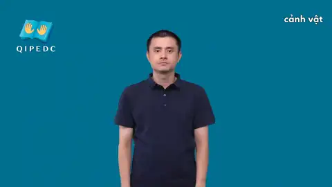cảnh vật - Ngôn Ngữ ký Hiệu - Vùng miền Toàn Quốc - Phân loại Thiên nhiên