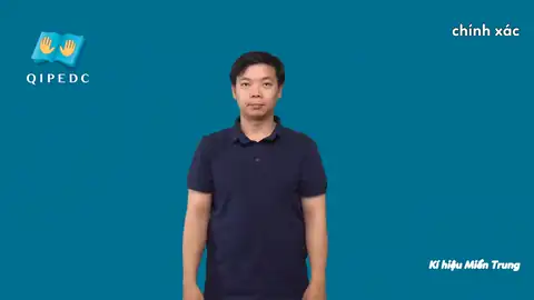 chính xác - Ngôn Ngữ ký Hiệu - Vùng miền Miền Trung - Phân loại Khác