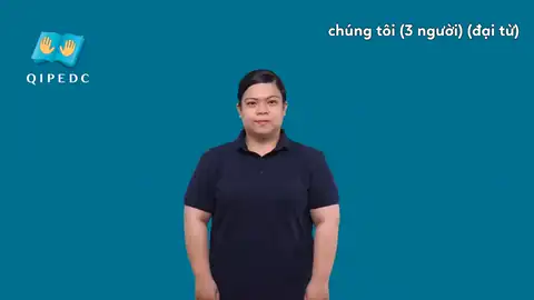 chúng tôi (3 người) đại từ - Ngôn Ngữ ký Hiệu - Vùng miền Toàn Quốc - Phân loại Từ thông dụng, Đại từ