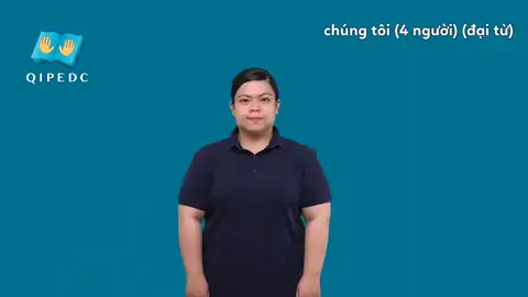 chúng tôi (4 người) đại từ - Ngôn Ngữ ký Hiệu - Vùng miền Toàn Quốc - Phân loại Từ thông dụng, Đại từ