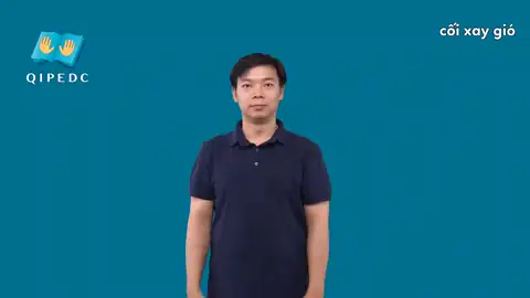 cối xay gió - Ngôn Ngữ ký Hiệu - Vùng miền Toàn Quốc - Phân loại Khác