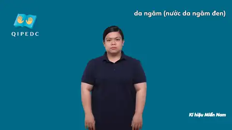 da ngăm (nước da ngăm đen) - Ngôn Ngữ ký Hiệu - Vùng miền Thành Phố Hồ Chí Minh - Phân loại Màu Sắc