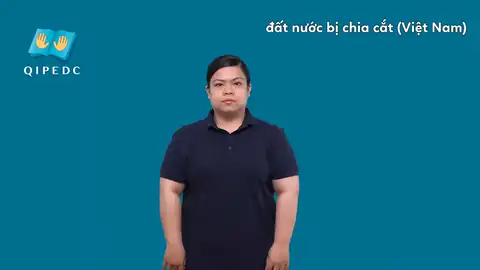 đất nước bị chia cắt (Việt Nam) - Ngôn Ngữ ký Hiệu - Vùng miền Toàn Quốc - Phân loại Xã hội