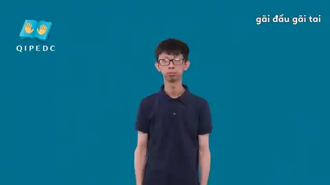 gãi đầu gãi tai - Ngôn Ngữ ký Hiệu - Vùng miền Toàn Quốc - Phân loại Hành động