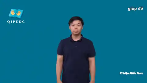 giúp đỡ - Ngôn Ngữ ký Hiệu - Vùng miền Thành Phố Hồ Chí Minh - Phân loại Động Từ