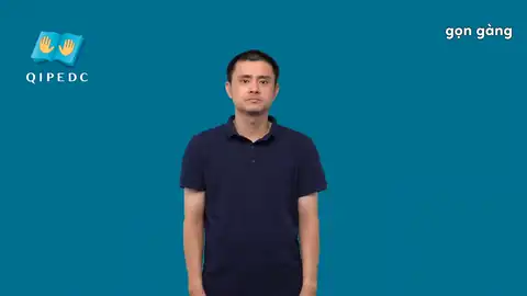 gọn gàng - Ngôn Ngữ ký Hiệu - Vùng miền Toàn Quốc - Phân loại Tính cách - Tính chất