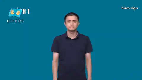 hăm dọa - Ngôn Ngữ ký Hiệu - Vùng miền Toàn Quốc - Phân loại Khác