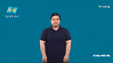 hi vọng - Ngôn Ngữ ký Hiệu - Vùng miền Hà Nội - Phân loại Tính cách - Tính chất