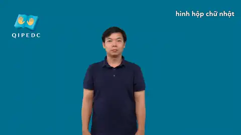 hình hộp chữ nhật - Ngôn Ngữ ký Hiệu - Vùng miền Toàn Quốc - Phân loại Học hành