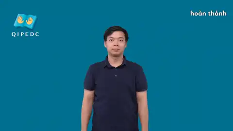 hoàn thành - Ngôn Ngữ ký Hiệu - Vùng miền Toàn Quốc - Phân loại Khác, Tính cách - Tính chất