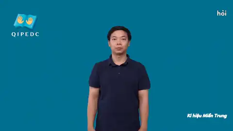 hỏi - Ngôn Ngữ ký Hiệu - Vùng miền Miền Trung - Phân loại Động Từ