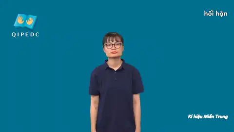 hối hận - Ngôn Ngữ ký Hiệu - Vùng miền Miền Trung - Phân loại Tính cách - Tính chất, Tính Từ