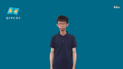kêu - Ngôn Ngữ ký Hiệu - Vùng miền Toàn Quốc - Phân loại Động Từ