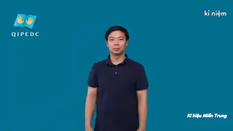 kỉ niệm - Ngôn Ngữ ký Hiệu - Vùng miền Miền Trung - Phân loại Danh Từ, Động Từ