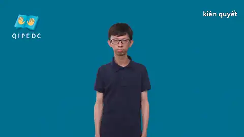kiên quyết - Ngôn Ngữ ký Hiệu - Vùng miền Toàn Quốc - Phân loại Tính Từ