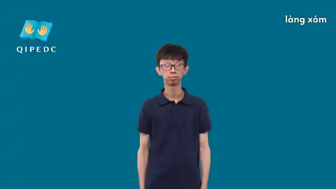 làng xóm - Ngôn Ngữ ký Hiệu - Vùng miền Toàn Quốc - Phân loại Danh Từ