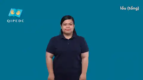 lầu (tầng) - Ngôn Ngữ ký Hiệu - Vùng miền Toàn Quốc - Phân loại Danh Từ