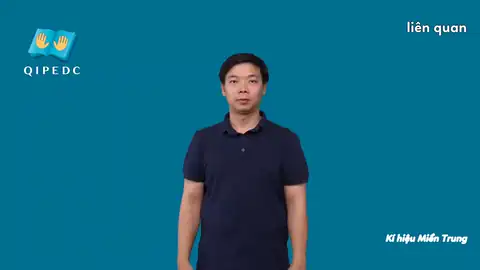 liên quan - Ngôn Ngữ ký Hiệu - Vùng miền Miền Trung - Phân loại Động Từ