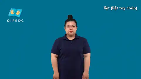 liệt (liệt tay chân) - Ngôn Ngữ ký Hiệu - Vùng miền Toàn Quốc - Phân loại Sức khỏe - Bộ phận cơ thể