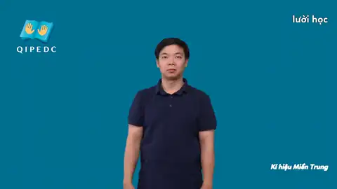 lười học - Ngôn Ngữ ký Hiệu - Vùng miền Miền Trung - Phân loại Khác, Động Từ