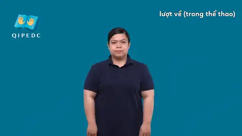 lượt về (trong thể thao) - Ngôn Ngữ ký Hiệu - Vùng miền Toàn Quốc - Phân loại Thể dục - Thể thao