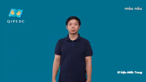 màu nâu - Ngôn Ngữ ký Hiệu - Vùng miền Miền Trung - Phân loại Màu Sắc