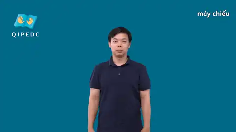 máy chiếu - Ngôn Ngữ ký Hiệu - Vùng miền Toàn Quốc - Phân loại Tin học, Đồ vật, Danh Từ