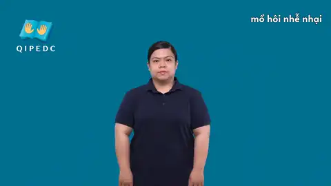mồ hôi nhễ nhại - Ngôn Ngữ ký Hiệu - Vùng miền Toàn Quốc - Phân loại Khác