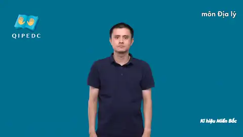 môn Địa lý - Ngôn Ngữ ký Hiệu - Vùng miền Hà Nội - Phân loại Danh Từ