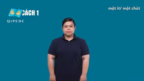 một ít/ một chút - Ngôn Ngữ ký Hiệu - Vùng miền Toàn Quốc - Phân loại Khác