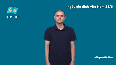 ngày gia đình Việt Nam 28/6 - Ngôn Ngữ ký Hiệu - Vùng miền Thành Phố Hồ Chí Minh - Phân loại Gia đình - Quan hệ gia đình, Lễ hội, Từ thông dụng