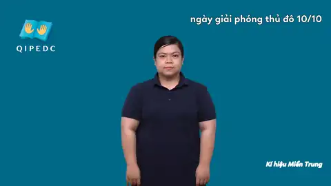 ngày giải phóng thủ đô 10/10 - Ngôn Ngữ ký Hiệu - Vùng miền Miền Trung - Phân loại Xã hội, Lễ hội