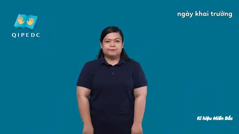 ngày khai trường - Ngôn Ngữ ký Hiệu - Vùng miền Hà Nội - Phân loại
