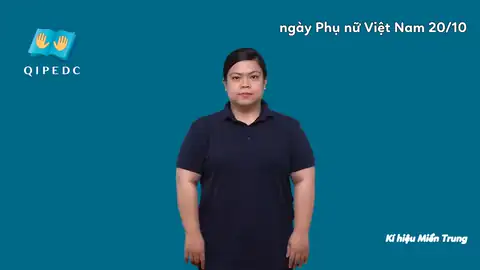 ngày Phụ nữ Việt Nam 20/10 - Ngôn Ngữ ký Hiệu - Vùng miền Miền Trung - Phân loại Lễ hội, Từ thông dụng