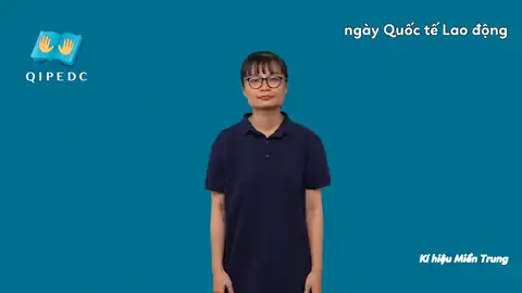 ngày Quốc tế Lao động - Ngôn Ngữ ký Hiệu - Vùng miền Huế - Phân loại