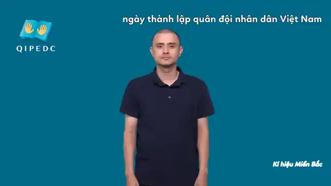 ngày thành lập quân đội nhân dân Việt Nam - Ngôn Ngữ ký Hiệu - Vùng miền Hà Nội - Phân loại Quân sự, Xã hội, Lễ hội, Danh Từ