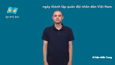 ngày thành lập quân đội nhân dân Việt Nam - Ngôn Ngữ ký Hiệu - Vùng miền Miền Trung - Phân loại Quân sự, Xã hội, Lễ hội, Từ thông dụng, Danh Từ