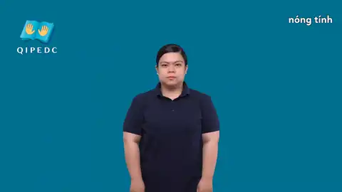 nóng tính - Ngôn Ngữ ký Hiệu - Vùng miền Toàn Quốc - Phân loại Tính Từ