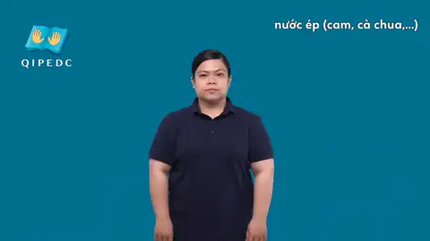 nước ép (cam, cà chua,..) - Ngôn Ngữ ký Hiệu - Vùng miền Toàn Quốc - Phân loại Ẩm thực - Món ăn