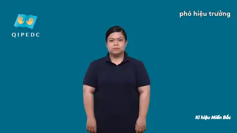 phó hiệu trưởng - Ngôn Ngữ ký Hiệu - Vùng miền Hà Nội - Phân loại Danh Từ